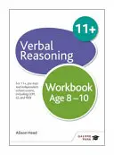 Libro di lavoro sul ragionamento verbale, età 8-10 anni - Per gli esami 11+, pre-test e per le scuole indipendenti, compresi CEM, GL e ISEB. - Verbal Reasoning Workbook Age 8-10 - For 11+, pre-test and independent school exams including CEM, GL and ISEB