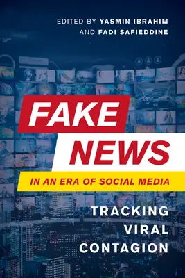 Fake News nell'era dei social media: Tracciare il contagio virale - Fake News in an Era of Social Media: Tracking Viral Contagion
