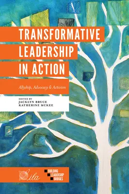 Leadership trasformativa in azione: Allyship, advocacy e attivismo - Transformative Leadership in Action: Allyship, Advocacy & Activism