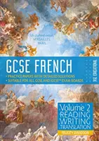 GCSE French by RSL - Volume 2: Lettura, scrittura, traduzione - GCSE French by RSL - Volume 2: Reading, Writing, Translation