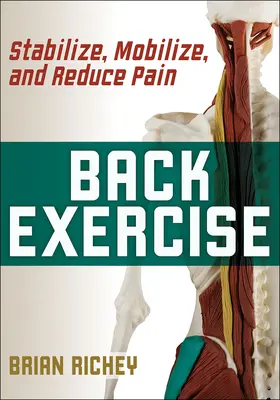 Esercizi per la schiena: Stabilizzare, mobilizzare e ridurre il dolore - Back Exercise: Stabilize, Mobilize, and Reduce Pain
