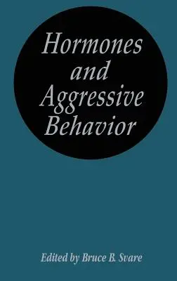 Ormoni e comportamento aggressivo - Hormones and Aggressive Behavior