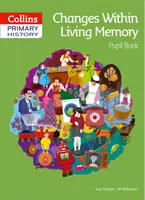 Cambiamenti all'interno della memoria vivente Libro degli alunni - Changes Within Living Memory Pupil Book