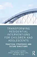 Trasformare gli interventi residenziali: Strategie pratiche e direzioni future - Transforming Residential Interventions: Practical Strategies and Future Directions