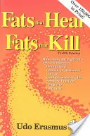 I grassi che guariscono, i grassi che uccidono - Fats That Heal, Fats That Kill