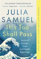 This Too Shall Pass - Storie di cambiamenti, crisi e inizi speranzosi - This Too Shall Pass - Stories of Change, Crisis and Hopeful Beginnings