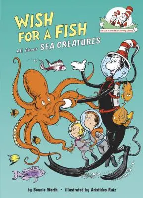 Vorrei un pesce: Tutto sulle creature marine - Wish for a Fish: All about Sea Creatures