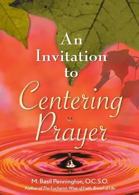 Un invito alla preghiera centrata: Introduzione alla Lectio Divina - An Invitation to Centering Prayer: Including an Introduction to Lectio Divina