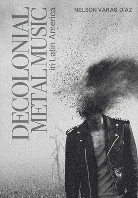 La musica metal decoloniale in America Latina - Decolonial Metal Music in Latin America