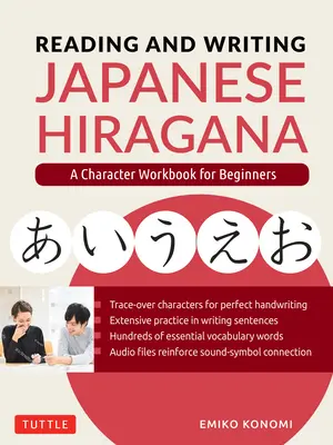 Leggere e scrivere il giapponese Hiragana: un libro di esercizi sui caratteri per principianti (download audio e schede flash stampabili) - Reading and Writing Japanese Hiragana: A Character Workbook for Beginners (Audio Download & Printable Flash Cards)