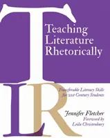 Insegnare la letteratura in modo retorico: Competenze alfabetiche trasferibili per gli studenti del 21° secolo - Teaching Literature Rhetorically: Transferable Literacy Skills for 21st Century Students