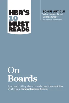 Le 10 letture obbligatorie di Hbr sui consigli di amministrazione (con l'articolo bonus “Che cosa rende grandi i consigli di amministrazione” di Jeffrey A. Sonnenfeld)” - Hbr's 10 Must Reads on Boards (with Bonus Article What Makes Great Boards Great