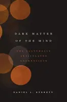 La materia oscura della mente: L'inconscio articolato culturalmente - Dark Matter of the Mind: The Culturally Articulated Unconscious