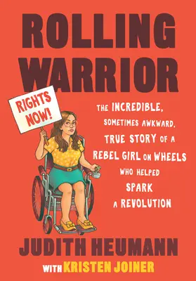 Rolling Warrior Edizione a stampa grande: L'incredibile, a volte imbarazzante, storia vera di una ragazza ribelle su ruote che ha contribuito a scatenare una rivoluzione - Rolling Warrior Large Print Edition: The Incredible, Sometimes Awkward, True Story of a Rebel Girl on Wheels Who Helped Spark a Revolution