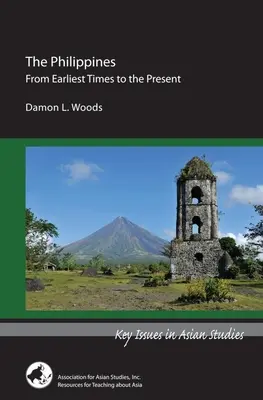 Le Filippine: Dai tempi più antichi al presente - The Philippines: From Earliest Times to the Present