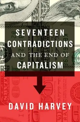 Diciassette contraddizioni e la fine del capitalismo - Seventeen Contradictions and the End of Capitalism