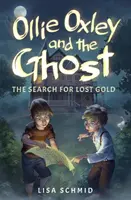 Ollie Oxley e il fantasma: la ricerca dell'oro perduto - Ollie Oxley and the Ghost: The Search for Lost Gold