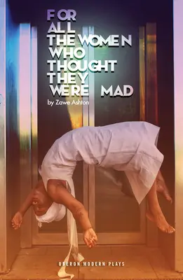 Per tutte le donne che pensavano di essere pazze - For All the Women Who Thought They Were Mad