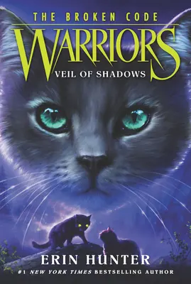 Guerrieri: Il codice infranto: Velo d'ombra - Warriors: The Broken Code: Veil of Shadows