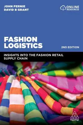 Logistica della moda: Approfondimenti sulla catena di fornitura del retail della moda - Fashion Logistics: Insights Into the Fashion Retail Supply Chain