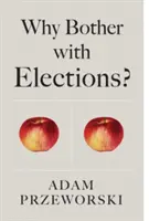 Perché preoccuparsi delle elezioni? - Why Bother with Elections?