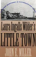 La piccola città di Laura Ingalls Wilder: dove storia e letteratura si incontrano - Laura Ingalls Wilder's Little Town: Where History and Literature Meet