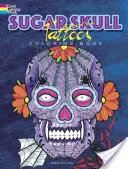 Libro da colorare sui tatuaggi del teschio di zucchero - Sugar Skull Tattoos Coloring Book