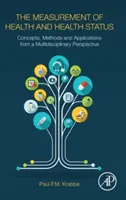 La misurazione della salute e dello stato di salute: Concetti, metodi e applicazioni da una prospettiva multidisciplinare - The Measurement of Health and Health Status: Concepts, Methods and Applications from a Multidisciplinary Perspective