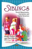 Fratelli e sorelle - Regolazione sociale, interazione e dinamiche familiari - Siblings - Social Adjustments, Interaction & Family Dynamics