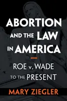 L'aborto e la legge in America - Abortion and the Law in America