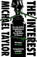 Interesse - Come l'establishment britannico ha resistito all'abolizione della schiavitù - Interest - How the British Establishment Resisted the Abolition of Slavery
