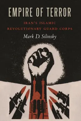 L'impero del terrore: Il Corpo delle Guardie Rivoluzionarie Islamiche dell'Iran - Empire of Terror: Iran's Islamic Revolutionary Guard Corps