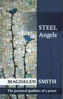 Angeli d'acciaio: Le qualità personali di un sacerdote - Steel Angels: The Personal Qualities Of A Priest