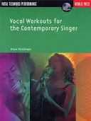 Allenamenti vocali per cantanti contemporanei [Con CD] - Vocal Workouts for the Contemporary Singer [With CD]