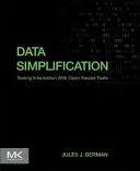 Semplificazione dei dati: Addomesticare le informazioni con strumenti open source - Data Simplification: Taming Information with Open Source Tools