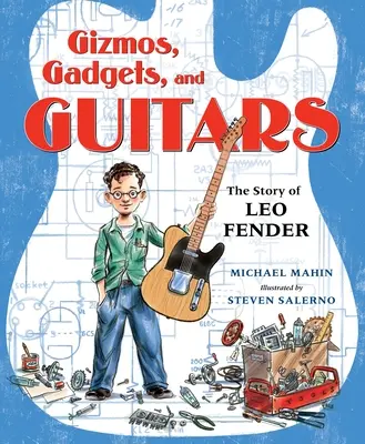 Oggetti, gadget e chitarre: La storia di Leo Fender - Gizmos, Gadgets, and Guitars: The Story of Leo Fender