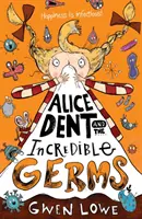 Alice Dent e gli incredibili germi - Alice Dent and the Incredible Germs