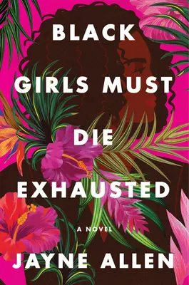 Le ragazze nere devono morire esauste - Black Girls Must Die Exhausted