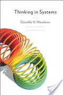 Pensare per sistemi: Un bestseller internazionale - Thinking in Systems: International Bestseller