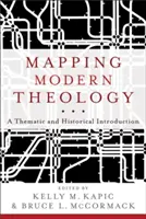 Mappare la teologia moderna: Introduzione tematica e storica - Mapping Modern Theology: A Thematic and Historical Introduction