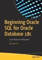 Iniziare Oracle SQL per Oracle Database 18c: Dal principiante al professionista - Beginning Oracle SQL for Oracle Database 18c: From Novice to Professional
