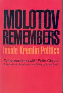 Molotov ricorda: La politica del Cremlino - Molotov Remembers: Inside Kremlin Politics