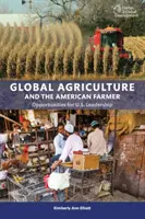L'agricoltura globale e l'agricoltore americano: Opportunità per la leadership degli Stati Uniti - Global Agriculture and the American Farmer: Opportunities for U.S. Leadership