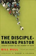 Il pastore che fa discepoli: Guidare gli altri nel cammino di fede - Disciple-Making Pastor: Leading Others on the Journey of Faith