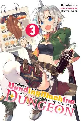 Rinato come una macchina distributrice, ora vago per il Dungeon, Vol. 3 (Light Novel) - Reborn as a Vending Machine, I Now Wander the Dungeon, Vol. 3 (Light Novel)