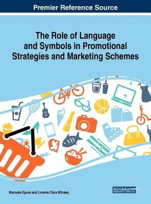 Il ruolo del linguaggio e dei simboli nelle strategie promozionali e negli schemi di marketing - The Role of Language and Symbols in Promotional Strategies and Marketing Schemes