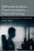 L'autoesame in psicoanalisi e psicoterapia - Controtransfert e soggettività nella pratica clinica - Self-examination in Psychoanalysis and Psychotherapy - Countertransference and Subjectivity in Clinical Practice
