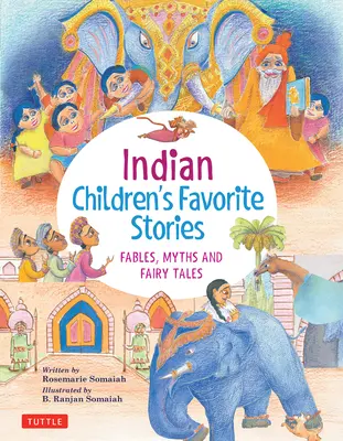 Storie preferite dai bambini indiani: Favole, Miti e Fiabe - Indian Children's Favorite Stories: Fables, Myths and Fairy Tales