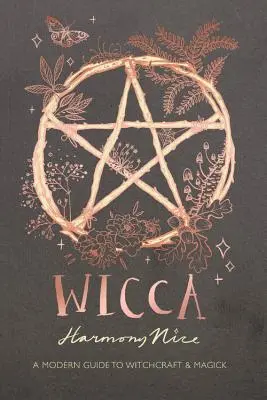 Wicca: una guida moderna alla stregoneria e alla magia - Wicca: A Modern Guide to Witchcraft and Magick