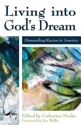 Vivere nel sogno di Dio: Smantellare il razzismo in America - Living Into God's Dream: Dismantling Racism in America